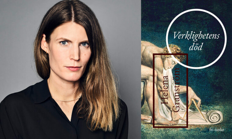 Helena Granström har skrivit Verklighetens död